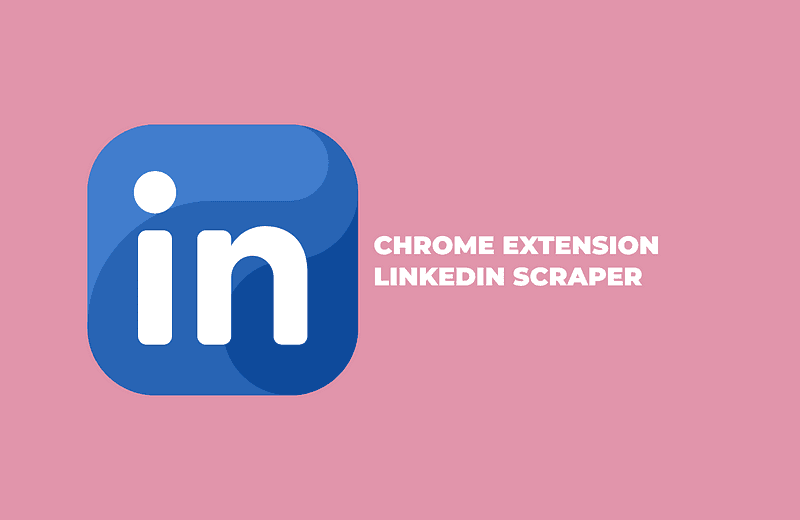 Mastering LinkedIn Data Extraction: Build a Chrome Extension to Scrape User Details - An Advanced Guide